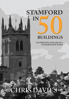 Paperback Stamford in 50 Buildings: Celebrating 50 Years of a Conservation Town Book