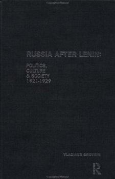 Paperback Russia After Lenin: Politics, Culture and Society, 1921-1929 Book