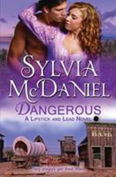 Dangerous - Book #3 of the Lipstick and Lead