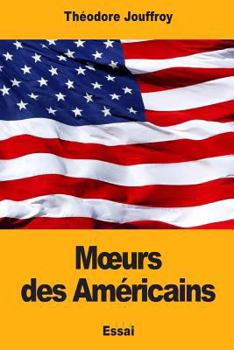 Paperback Moeurs des Américains [French] Book