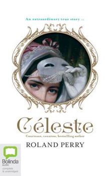 Audio CD Celeste: The Parisian Courtesan Who Became a Countess and Bestselling Writer Book