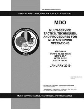 Paperback Army Techniques Publication Atp 3-34.84 Mdo Multi-Service Tactics, Techniques, and Procedures for Military Diving Operations January 2019 Book