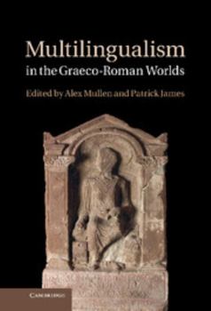 Hardcover Multilingualism in the Graeco-Roman Worlds Book