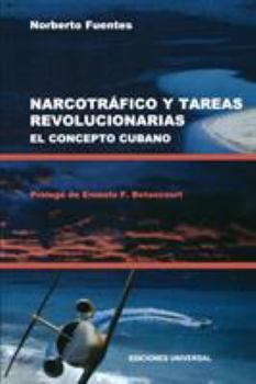 Paperback Narcotrafico Y Tareas Revolucionarias El Concepto Cubano [Spanish] [Large Print] Book