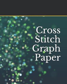 Paperback Cross Stitch Graph Paper: For Creating Patterns Embroidery Needlework Design Large 120 Pages Book