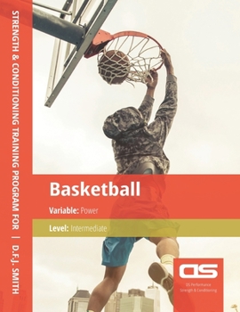 Paperback DS Performance - Strength & Conditioning Training Program for Basketball, Power, Intermediate Book