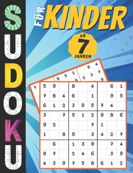 Paperback sudoku für kinder ab 7 jahren: 200 Sudokus Rätsel drei Ebenen mit lösung, Gezielt Merkfähigkeit und logisches Denken verbessern, konzentrationsspiele [German] Book