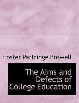 Paperback The Aims and Defects of College Education [Large Print] Book