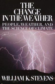 Hardcover The Change in the Weather: People, Weather and the Science of Climate Book