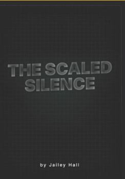 The Scaled Silence Part 1 (The Scaled Silence Books)