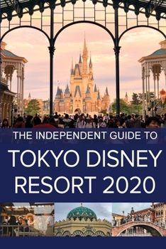 Paperback The Independent Guide to Tokyo Disney Resort 2020 Book