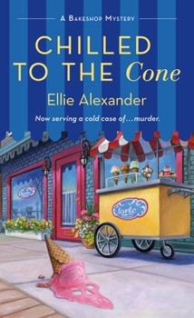 Chilled to the Cone - Book #12 of the A Bakeshop Mystery
