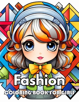 Fashion Coloring Book for Girls: Beautiful and High-Quality Design To Relax and Enjoy