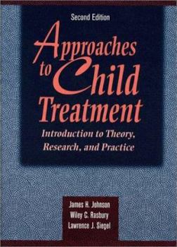 Hardcover Approaches to Child Treatment: Introduction to Theory, Research, and Practice Book
