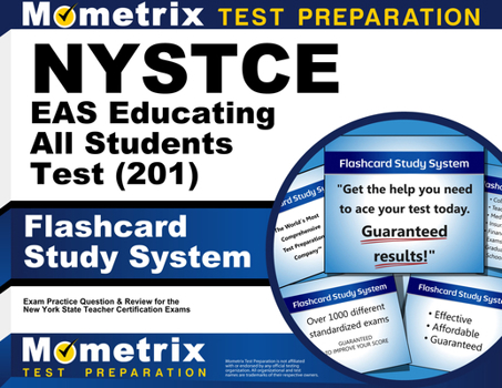 NYSTCE Eas Educating All Students Test (201) Flashcard Study System: NYSTCE Exam Practice Questions & Review for the New York State Teacher Certification Examinations