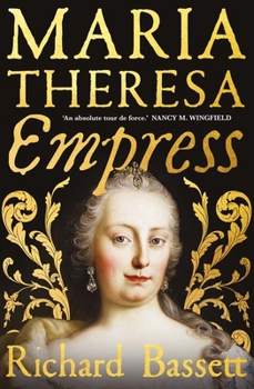 Hardcover Maria Theresa: Empress: The Making of the Austrian Enlightenment Book