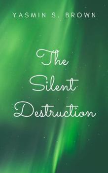 Paperback The Silent Destruction Book