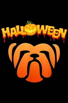 hallween: Funny Bulldog halloween horror nights for bulldog adoption  Journal/Notebook Blank Lined Ruled 6x9 100 Pages