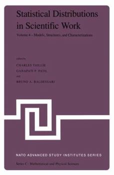 Hardcover Statistical Distributions in Scientific Work: Volume 4 -- Models, Structures, and Characterizations, Proceedings of the NATO Advanced Study Institute Book