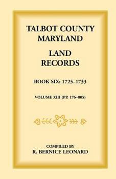 Paperback Talbot County, Maryland Land Records: Book 6, 1725-1732 Book