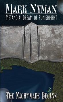 Paperback Metanoia: Dream of Punishment: Book 1 The Nightmare Begins Book