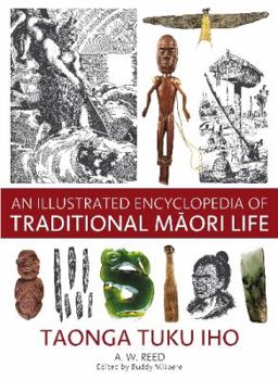 Paperback An Illustrated Encyclopedia of Traditional Maori Life Book