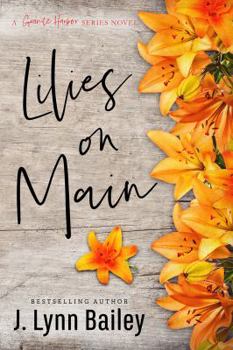 Lilies on Main - Book #4 of the Granite Harbor