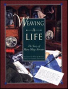 Paperback Weaving a Life: The Story of Mary Meigs Atwater Book