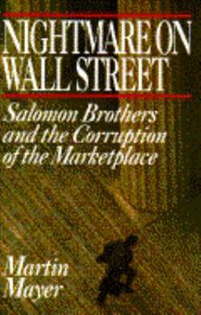 Hardcover Nightmare on Wall Street: Salomon Brothers and the Corruption of the Marketplace Book