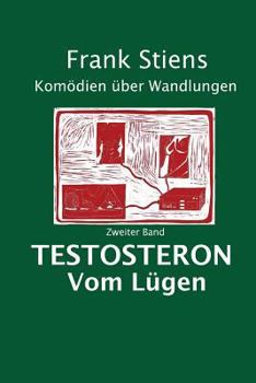 Paperback Testosteron: Vom Luegen [German] Book