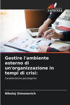Paperback Gestire l'ambiente esterno di un'organizzazione in tempi di crisi [Italian] Book