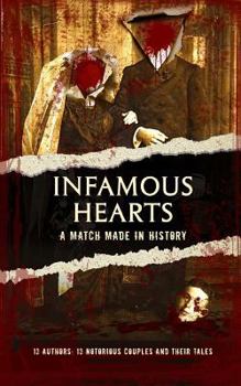 Paperback Infamous Hearts: A Match Made in History Book