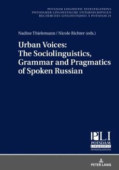 Hardcover Urban Voices: The Sociolinguistics, Grammar and Pragmatics of Spoken Russian Book