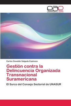 Paperback Gestión contra la Delincuencia Organizada Transnacional Suramericana [Spanish] Book