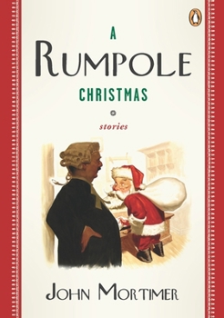 A Rumpole Christmas - Book #16.1 of the Rumpole of the Bailey