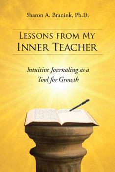 Paperback Lessons from My Inner Teacher: Intuitive Journaling as a Tool for Growth Book