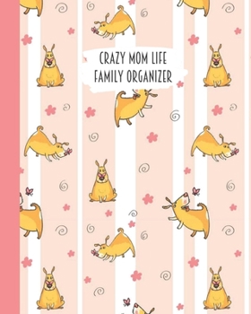 Crazy Mom Life Family Organizer: Puppy Dog Playing with Pink Butterfly Detailed 3 Month Weekly Planner