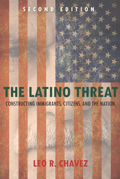 Paperback The Latino Threat: Constructing Immigrants, Citizens, and the Nation Book