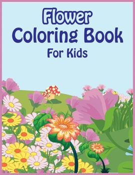 Paperback Flower Coloring Book for Kids: A Children's Coloring Book
