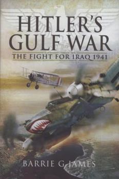 Hardcover Hitler's Gulf War: The Fight for Iraq, 1941 Book