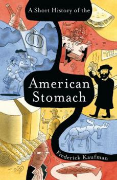 Hardcover A Short History of the American Stomach Book