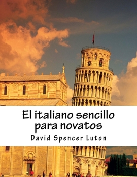 Paperback El italiano sencillo para novatos [Spanish] Book