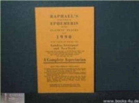 Paperback Raphael's Astronomical Ephemeris of the Planets' Places 1990 by Edwin Raphael (1989-06-01) Book