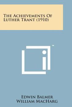 Paperback The Achievements of Luther Trant (1910) Book