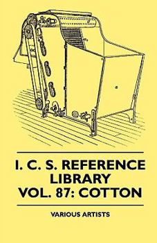 Paperback I. C. S. Reference Library - A Series of Textbooks Prepared for the Students of the International Correspondence Schools and Containing in Permanent F Book