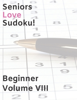 Paperback Seniors Love Sudoku! Beginner - Volume VIII Book