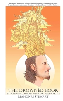 Paperback Drowned Book: The History of William Shakespeare, A Play Book