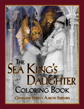 Paperback The Sea King's Daughter Coloring Book: A Grayscale Adult Coloring Book and Children's Storybook Featuring a Lovely Russian Legend Book