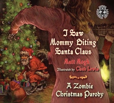 Hardcover I Saw Mommy Biting Santa Claus: A Zombie Christmas Parody Book
