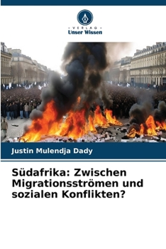 Südafrika: Zwischen Migrationsströmen und sozialen Konflikten? (German Edition)